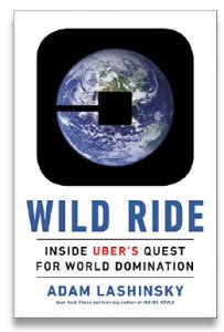 Book Cover: Wild Ride: Inside Uber's Quest for World Domination